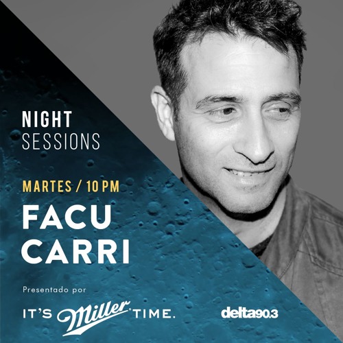 Delta Podcasts - Night Sessions FACU CARRI presented by Miller Genuine Draft (02.01.2018)